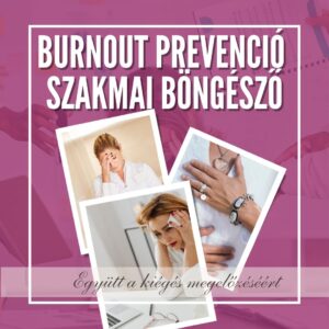 BURNOUT PREVENCIÓ SZAKMAI BÖNGÉSZŐ ELŐADÓI REGISZTRÁCIÓ