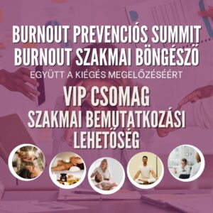 BURNOUT PREVENCIÓ SUMMIT ÉS SZAKMAI BÖNGÉSZŐ 2026 VIP CSOMAG